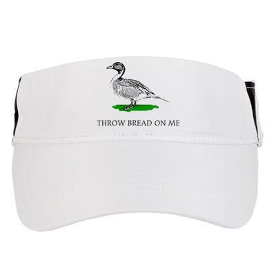 Throw Bread On Me Funny Duck Apparel Adult Drive Performance Visor