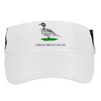 Throw Bread On Me Funny Duck Apparel Adult Drive Performance Visor