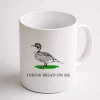 Throw Bread On Me Funny Duck Apparel Mug