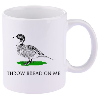 Throw Bread On Me Funny Duck Apparel 11oz C Handle Ceramic Mug