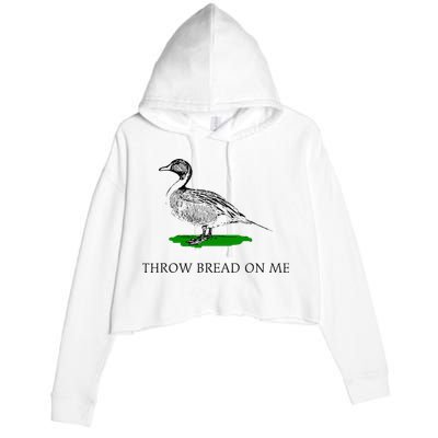 Throw Bread On Me Funny Duck Apparel Crop Fleece Hoodie