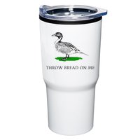 Throw Bread On Me Funny Duck Apparel Tumbler
