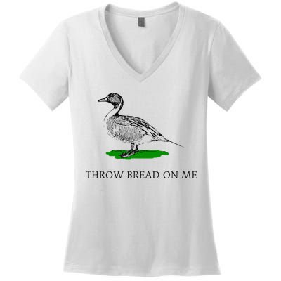 Throw Bread On Me Funny Duck Apparel Women's V-Neck T-Shirt