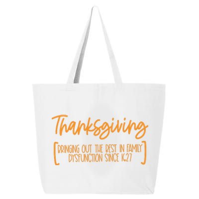 Thanksgiving Bringing Out The Best In Family Dysfunction Since 1627 25L Jumbo Tote