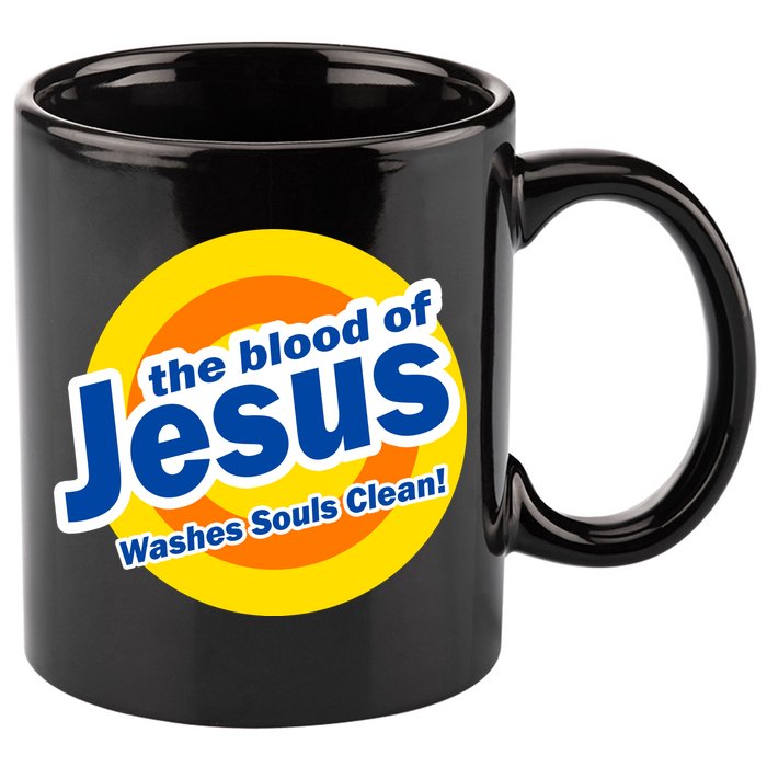 The Blood Of Jesus Washes Souls Clean 11oz C Handle Ceramic Mug