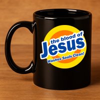 The Blood Of Jesus Washes Souls Clean 11oz C Handle Ceramic Mug