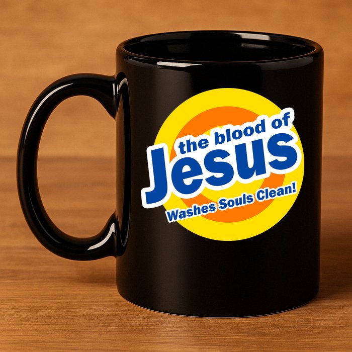 The Blood Of Jesus Washes Souls Clean 11oz C Handle Ceramic Mug