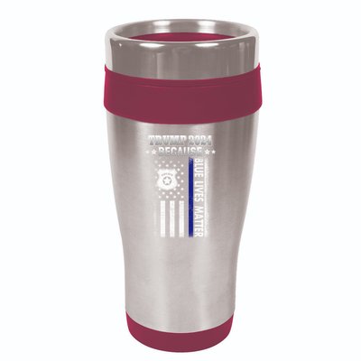 Trump Because Police Lives Matter Thin Blue Line 16oz Travel Tumbler