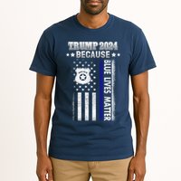 Trump Because Police Lives Matter Thin Blue Line Tall T-Shirt