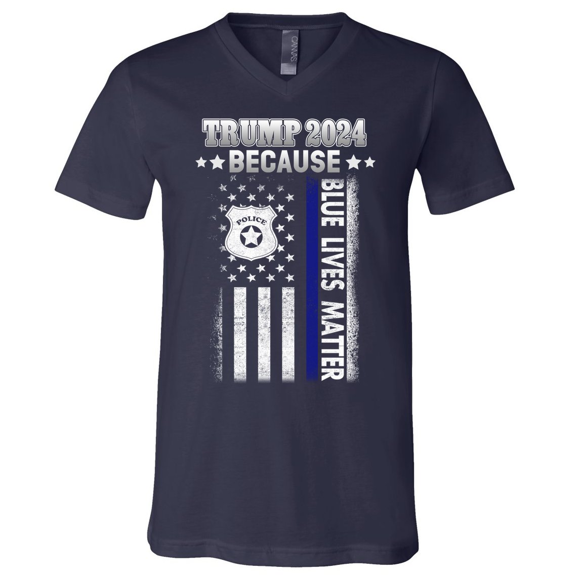 Trump Because Police Lives Matter Thin Blue Line V-Neck T-Shirt