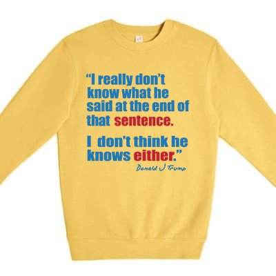 Trump Biden Presidential Debate 2024 Funny Quote Premium Crewneck Sweatshirt