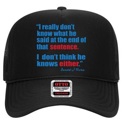 Trump Biden Presidential Debate 2024 Funny Quote High Crown Mesh Back Trucker Hat