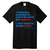 Trump Biden Presidential Debate 2024 Funny Quote Tall T-Shirt