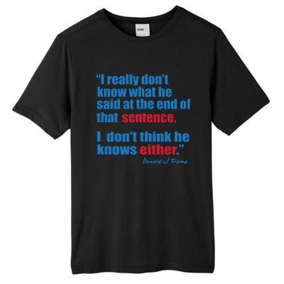 Trump Biden Presidential Debate 2024 Funny Quote Tall Fusion ChromaSoft Performance T-Shirt