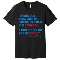 Trump Biden Presidential Debate 2024 Funny Quote Premium T-Shirt