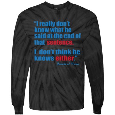 Trump Biden Presidential Debate 2024 Funny Quote Tie-Dye Long Sleeve Shirt