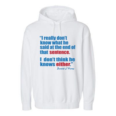 Trump Biden Presidential Debate 2024 Funny Quote Garment-Dyed Fleece Hoodie