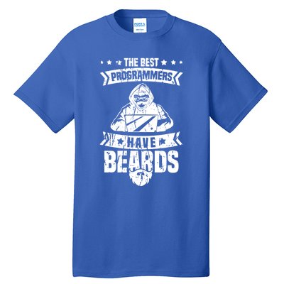 The Best Programmers Have Beards Funny Gift Developer Programming Funny Gift Tall T-Shirt