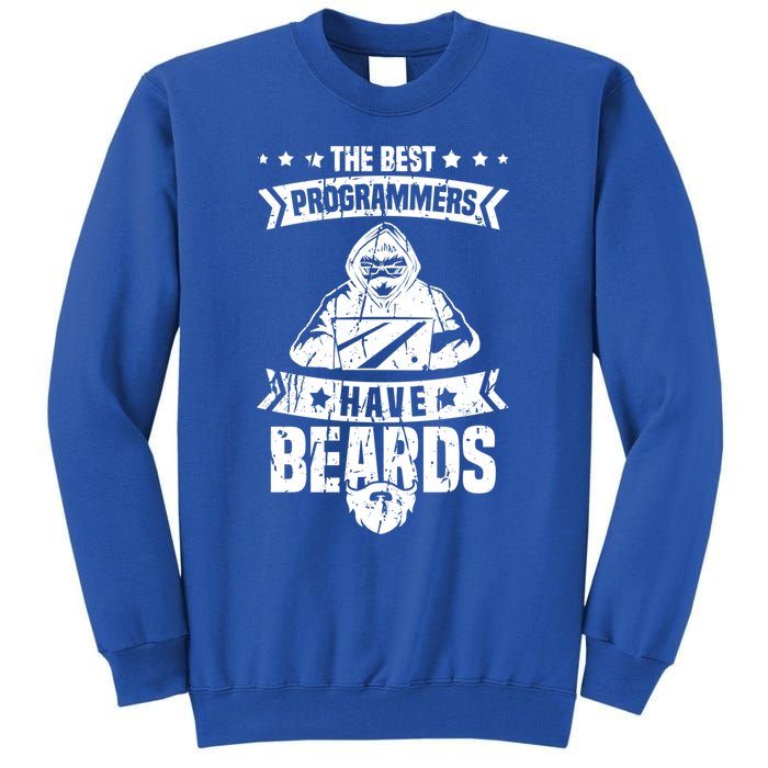 The Best Programmers Have Beards Funny Gift Developer Programming Funny Gift Tall Sweatshirt