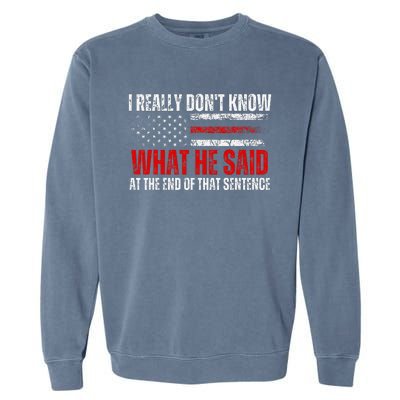 Trump Biden Presidential Debate 2024 Funny Quote Garment-Dyed Sweatshirt