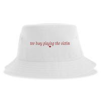 Too Busy Playing The Victim Sustainable Bucket Hat