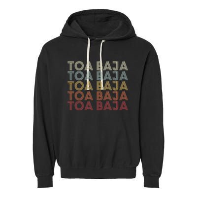 Toa Baja Puerto Rico Toa Baja Pr Vintage Text Garment-Dyed Fleece Hoodie