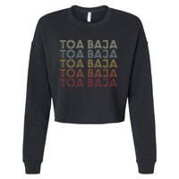 Toa Baja Puerto Rico Toa Baja Pr Vintage Text Cropped Pullover Crew