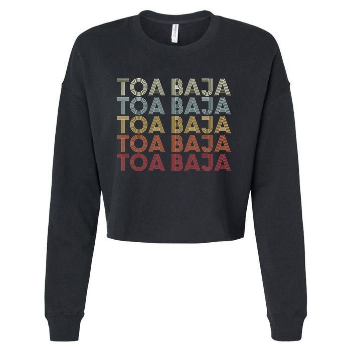 Toa Baja Puerto Rico Toa Baja Pr Vintage Text Cropped Pullover Crew