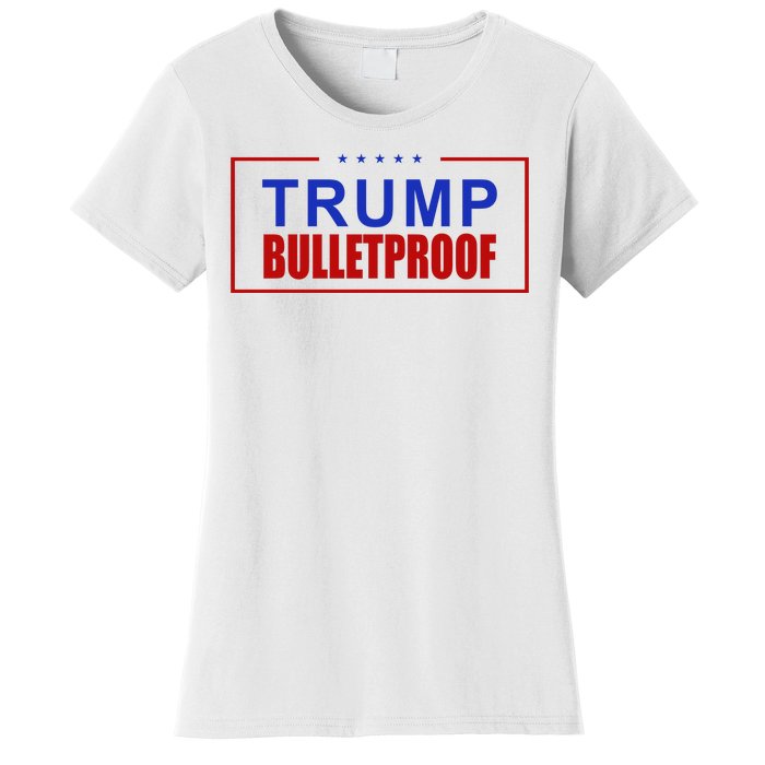 Trump Bulletproof Pro Trump America Women's T-Shirt