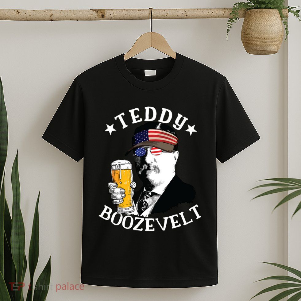 Teddy Boozevelt President Theodore Roosevelt Drinking Beer T-Shirt