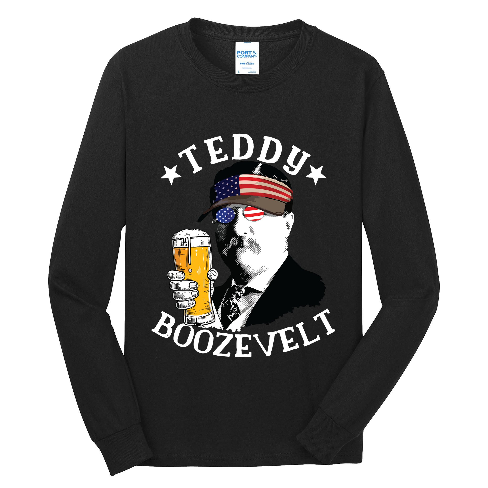 Teddy Boozevelt President Theodore Roosevelt Drinking Beer Tall Long Sleeve T-Shirt
