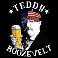 Teddy Boozevelt President Theodore Roosevelt Drinking Beer Poster