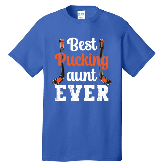 The Best Pucking Aunt Ever Funny Hockey Sports Lover Gift Tall T-Shirt