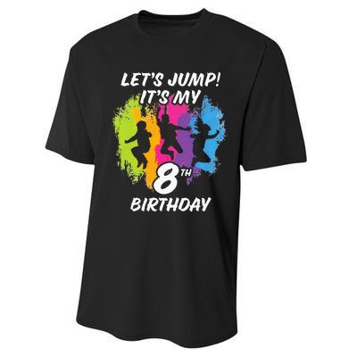 Trampoline Bounce Party LetS Jump. ItS My 8th Birthday Performance Sprint T-Shirt