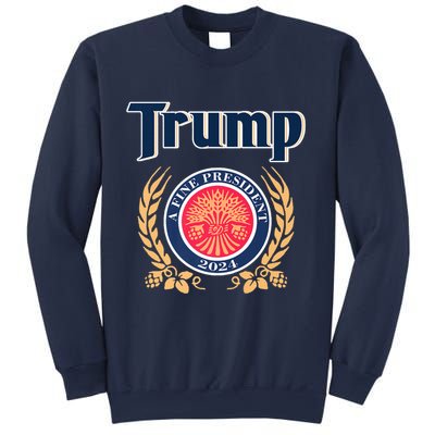 Trump Best President A Fine President 2024 2028 Sweatshirt
