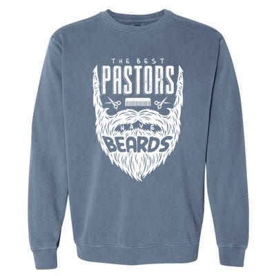 The Best Pastors Have Beards Funny Appreciation Gift For Garment-Dyed Sweatshirt