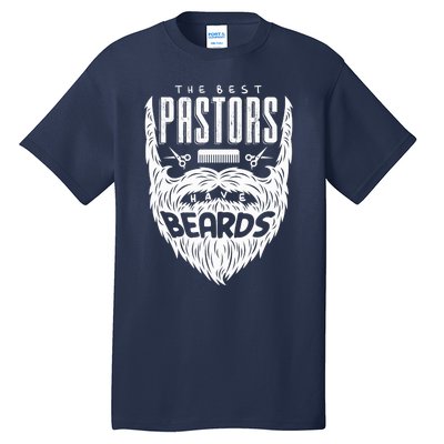 The Best Pastors Have Beards Funny Appreciation Gift For Tall T-Shirt