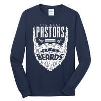 The Best Pastors Have Beards Funny Appreciation Gift For Tall Long Sleeve T-Shirt