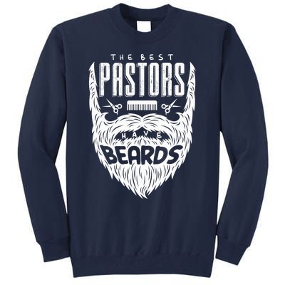 The Best Pastors Have Beards Funny Appreciation Gift For Tall Sweatshirt