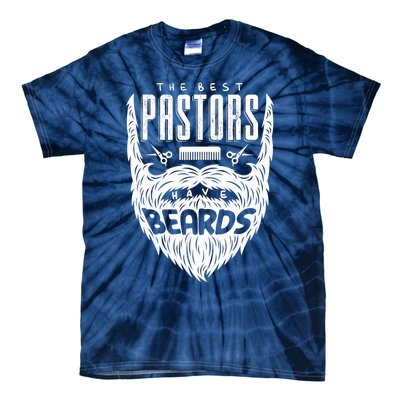 The Best Pastors Have Beards Funny Appreciation Gift For Tie-Dye T-Shirt