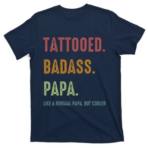 Tattooed Badass Papa Inked FatherS Day Present T-Shirt