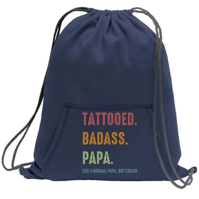 Tattooed Badass Papa Inked FatherS Day Present Sweatshirt Cinch Pack Bag