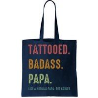 Tattooed Badass Papa Inked FatherS Day Present Tote Bag