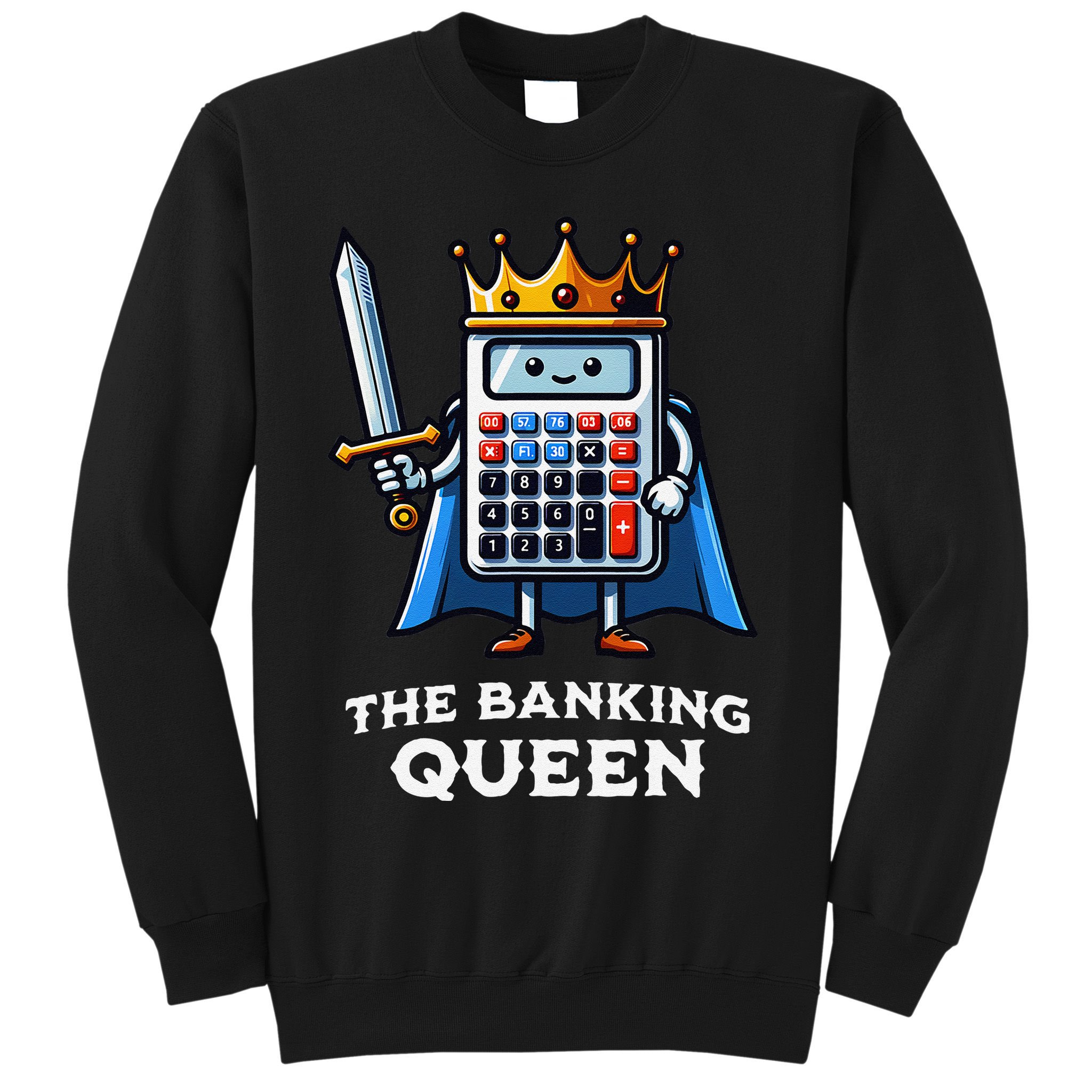 The Banking Queen Funny Illustration Calculator Sweatshirt