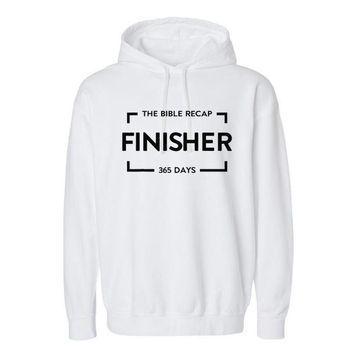 The Bible Recap Finisher 365 Days Gift Garment-Dyed Fleece Hoodie