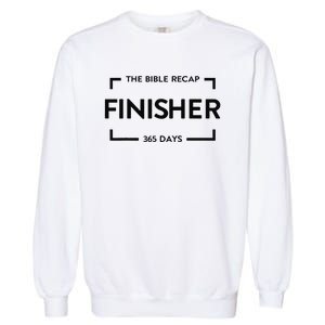 The Bible Recap Finisher 365 Days Gift Garment-Dyed Sweatshirt