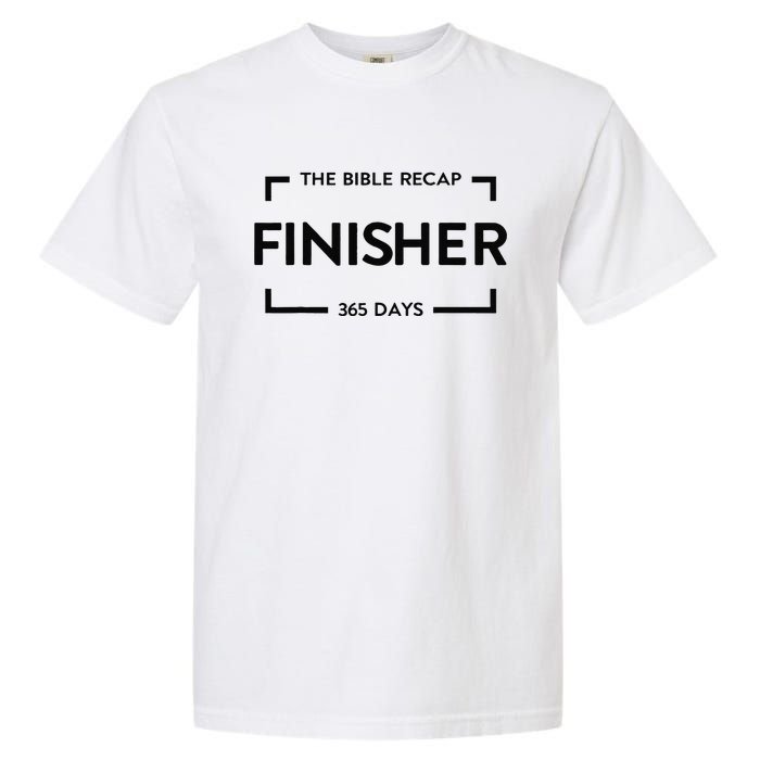 The Bible Recap Finisher 365 Days Gift Garment-Dyed Heavyweight T-Shirt