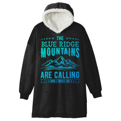 The Blue Ridge Mountains Are Calling And I Must Go Funny Gift Hooded Wearable Blanket