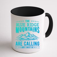 The Blue Ridge Mountains Are Calling And I Must Go Funny Gift Mug