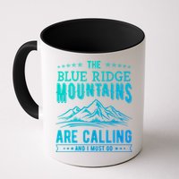 The Blue Ridge Mountains Are Calling And I Must Go Funny Gift Mug